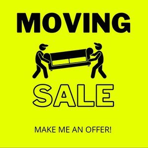 Moving Sale! Everything must go!
